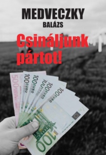 Csináljunk pártot!