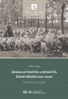 Uradalmi puszták a Dunántúl északi részén (1910-2020)