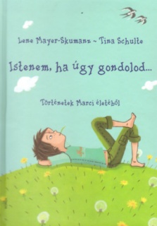 Istenem, ha úgy gondolod...