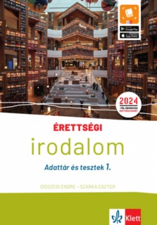 Érettségi - Irodalom - Adattár és tesztek 1.