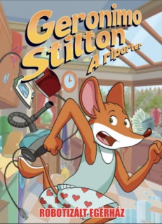 Geronimo Stilton, a riporter - Robotizált egérház