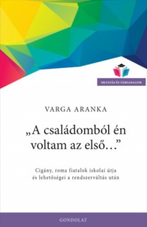 A családomból én voltam az első...