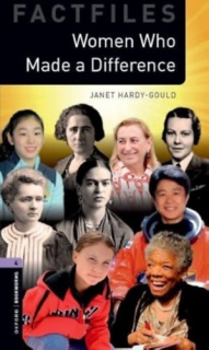 Women Who Made a Difference - Oxford Bookworms Library Factfiles 4