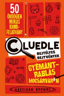 Gyémántrablás Mocsárváron - Cluedle - Rejtélyes rejtvények 1.