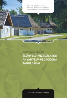 Élőnyelvi vizsgálatok anyanyelv-pedagógiai tanulságai