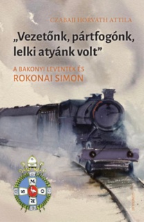 Vezetőnk, pártfogónk, lelki atyánk volt