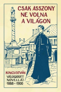 Csak asszony ne volna a világon