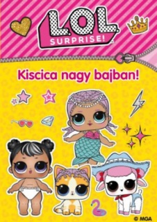 L.O.L. Surprise! - Kiscica nagy bajban!