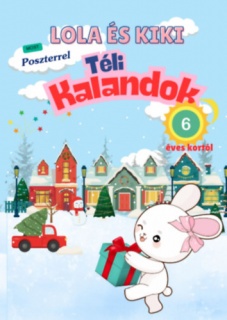 Lola és Kiki - Téli kalandok - 6 éves kortól