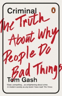 Criminal - The Truth About Why People Do Bad Things