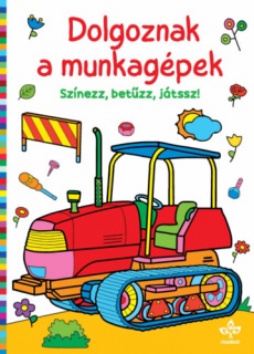 Dolgoznak a munkagépek