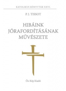 Hibáink jórafordításának művészete