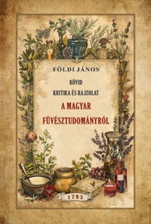 Rövid kritika és rajzolat  a magyar fűvésztudományról