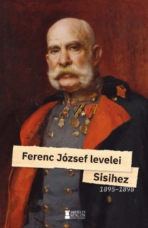 Ferenc József levelei Sisihez