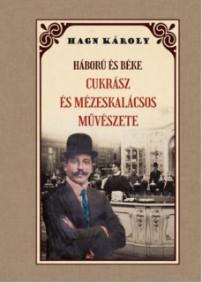 Háború és béke - Cukrász és mézeskalácsos művészete
