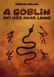 A Goblin, aki hős akar lenni