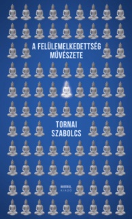 A felülemelkedettség művészete