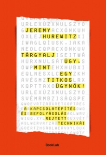 Tárgyalj úgy, mint egy titkos ügynök!