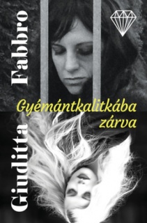 Gyémántkalitkába zárva