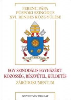 Egy szinodális Egyházért: Közösség, részvétel, küldetés