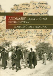 Andrássy Ilona grófnő irathagyatéka I.