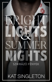 Bright Lights & Summer Nights - Szikrázó fények