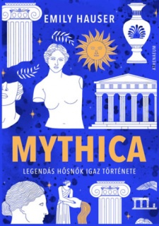 Mythica - Legendás hősnők igaz története