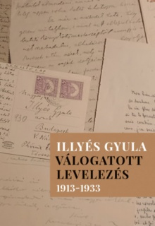 Illyés Gyula - Válogatott levelezés 1913-1933