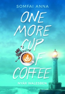 One More Cup of Coffee - Nyár Walesben