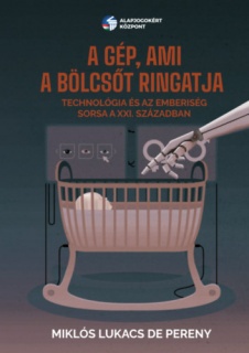 A gép, ami a bölcsőt ringatja