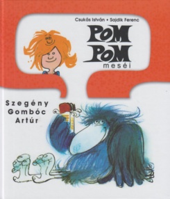 Pom Pom meséi - Szegény Gombóc Artúr