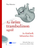 Az öröm trambulinon ugrál