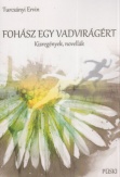 Fohász egy vadvirágért