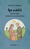 Apa születik