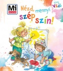 Nézd, mennyi szép szín!