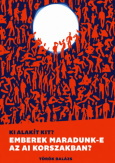 Ki alakít kit?