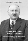 Egy magyar orvos a náci lágerekben