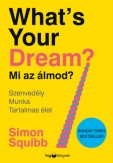 Whats Your Dream? - Mi az álmod?