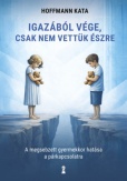 Igazából vége, csak nem vettük észre