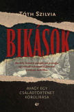 Bikások - Avagy egy családtörténet körülírása