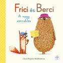 Frici és Berci - A nagy sütirablás