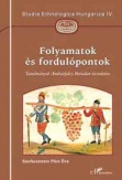 Folyamatok és fordulópontok