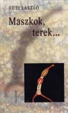 Maszkok, terek... - Esszék, tanulmányok