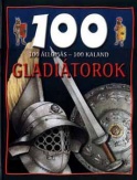 100 állomás - 100 kaland - Gladiátorok