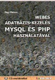 Webes adatbázis-kezelés MYSQL és PHP használatával - CD melléklettel