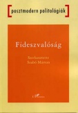 Fideszvalóság - posztmodern politológiák