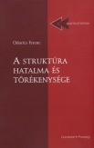 A struktúra hatalma és törékenysége