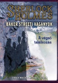 Sherlock Holmes és a Baker Streeti Vagányok - A végső találkozás