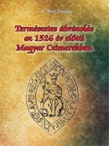 Természetes ábrázolás az 1526. év előtti magyar czimerekben 