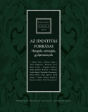 Az identitás forrásai - Hangok, szövegek, gyűjtemények